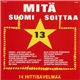 Various - Mitä Suomi Soittaa 13