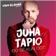 Juha Tapio - Oo Se Kun Oot