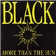 Black - More Than The Sun